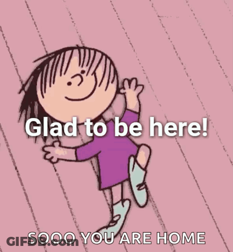Girl Glad To Be Here Soooo You Are Home GIF