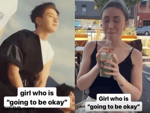Girl Going To Be Okay Next To Man GIF