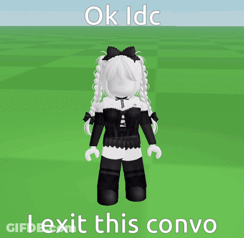 Girl In Black And White Outfit Kneeling Saying Ok Idc I Exit This Convo GIF