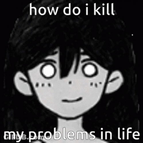 Girl In Black And White With How Do I Kill My Problems In Life GIF