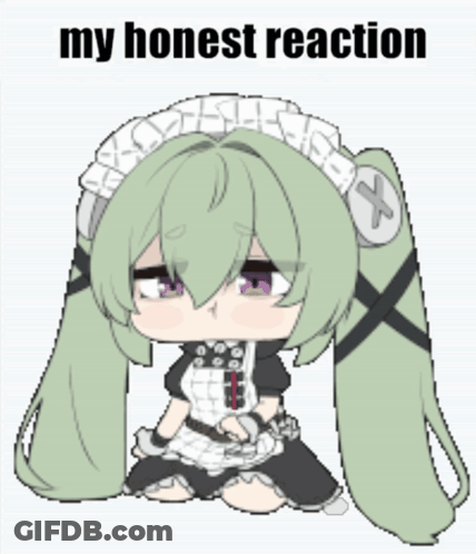 Girl In Maid Outfit My Honest Reaction GIF