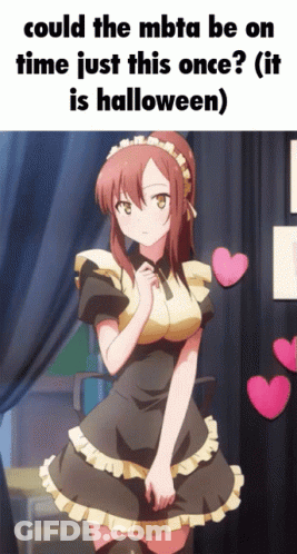Girl In Maid Outfit Saying Could The MBTA Be On Time Just This Once GIF