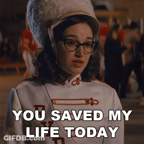 Girl In Marching Band Uniform Says You Saved My Life Today GIF