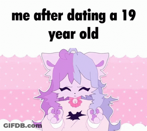Girl Me After Dating A 19 Year Old GIF