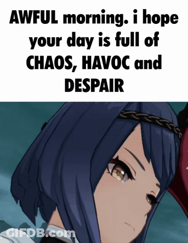 Girl Saying Awful Morning Chaos Havoc Despair GIF