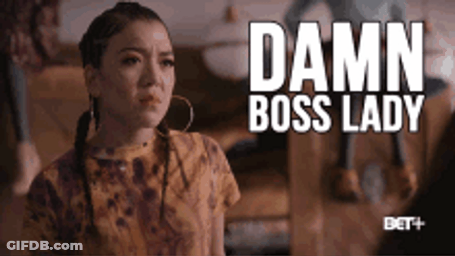 Girl Saying Damn Boss Lady GIF