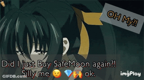 Girl Saying Did I Just Buy Safemoon Again GIF