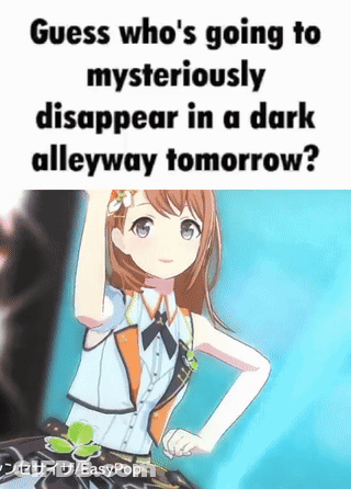 Girl Saying Guess Who's Mysteriously Disappearing In Dark Alley GIF