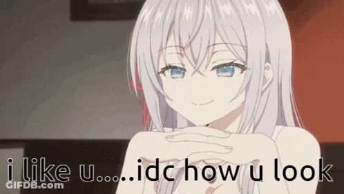 Girl Saying I Like U..Idc How U Look GIF
