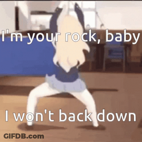 Girl Saying I'm Your Rock Baby I Won't Back Down GIF