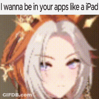 Girl Saying I Wanna Be In Your Apps Like An IPad GIF