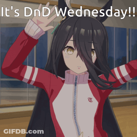 Girl Saying It's Dnd Wednesday GIF