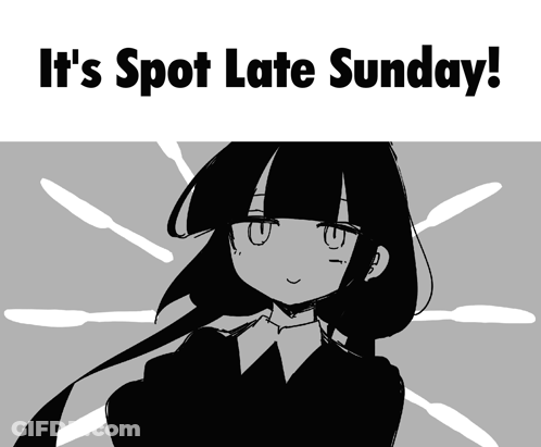Girl Saying It's Spot Late Sunday GIF
