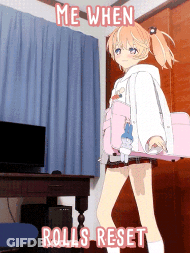 Girl Saying Me When Rolls Reset GIF