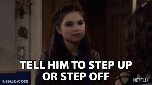 Girl Saying Tell Him To Step Up Or Step Off Netflix Ad GIF