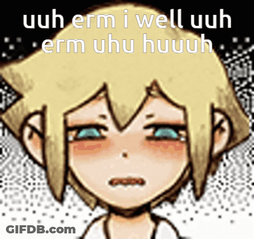 Girl Saying Uuh Erm I Well Uuh Erm Uhu Huuuh GIF