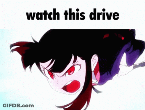 Girl Saying Watch This Drive GIF