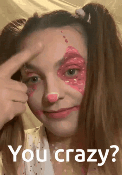Girl Saying You Crazy GIF