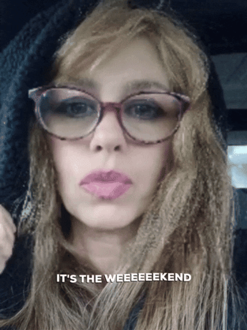 Girl Says Its The Weekend GIF