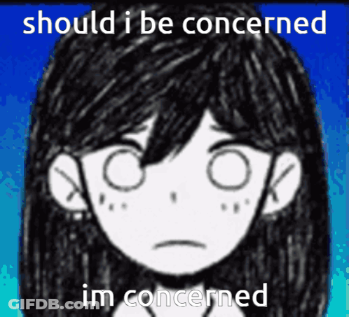 Girl Should I Be Concerned I'm Concerned GIF