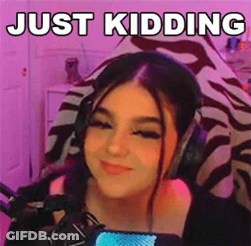 Girl Smiling Just Kidding While Streaming GIF
