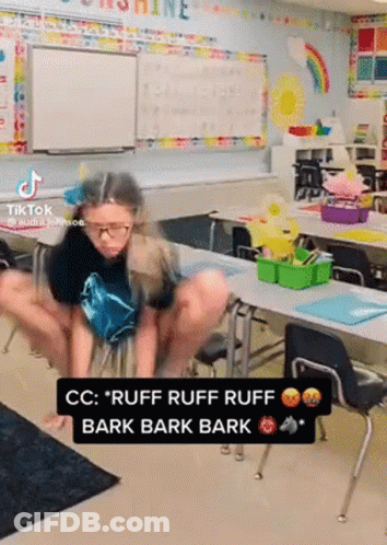 Girl Squatting In Classroom With Ruff Bark GIF