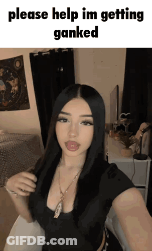 Girl Taking Selfie Please Help Im Getting Ganked GIF