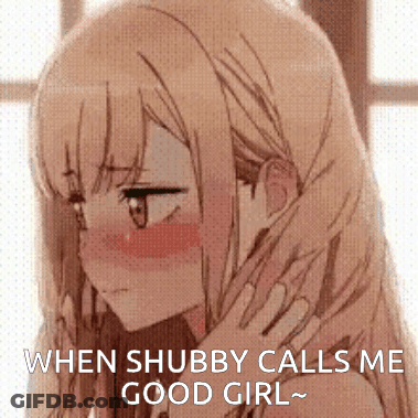 Girl When Hubby Calls Me Good Girl GIF