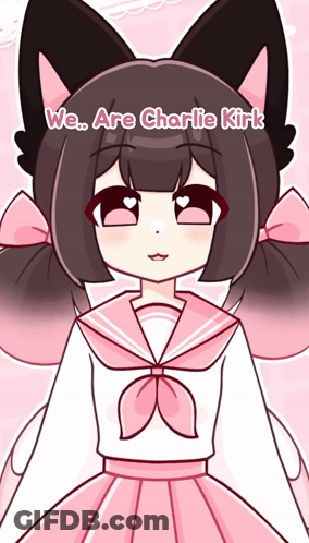 Girl With Cat Ear Saying We Are Charlie Kirk GIF