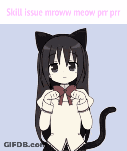 Girl With Cat Ears Saying Skill Issue Mroww Meow Prr Prr GIF