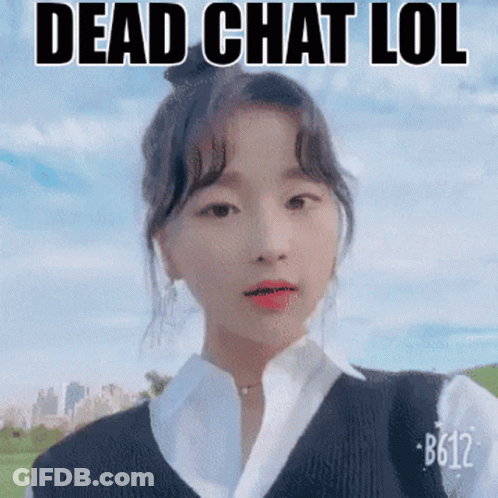Girl With Dead Chat LOL GIF