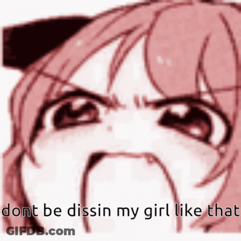 Girl With Dont Be Dissing My Girl Like That GIF