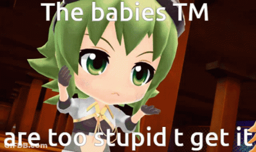 Girl With Green Hair Saying The Babies Tm Are Too Stupid To Get It GIF
