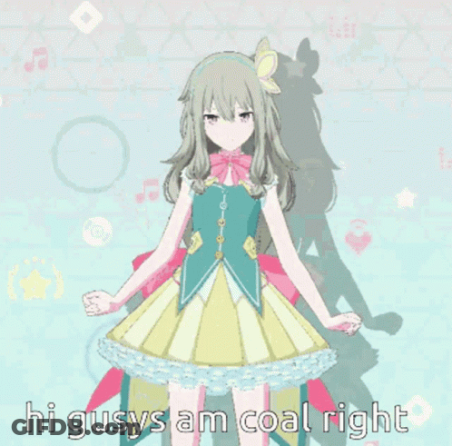 Girl With Hi Gusys Am Coal Right GIF