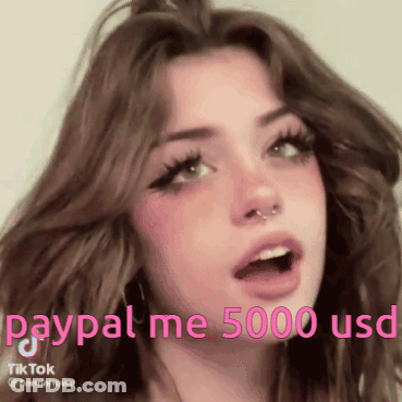 Girl With Long Hair And Nose Ring Says PayPal Me 5000 Uso GIF