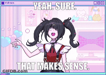 Girl With Pigtails Saying Yeah Sure That Makes Sense GIF