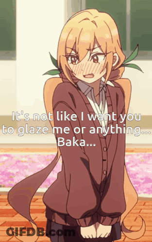 Girl With Quote It Not Like I Want You To Glaze Me GIF