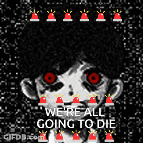 Girl With Red Eyes We Are All Going To Die GIF
