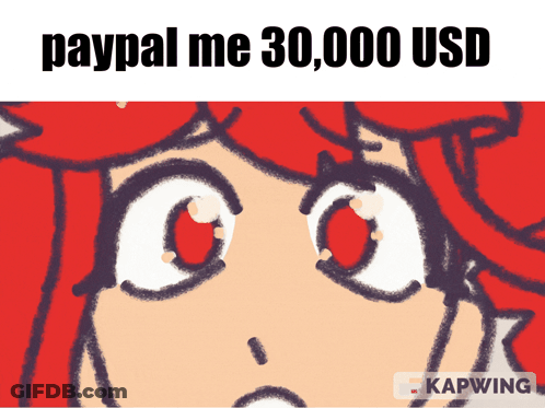 Girl With Red Hair Saying PayPal Me 30000 USD GIF