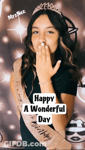 Girl With Sash Saying Happy A Wonderful Day GIF