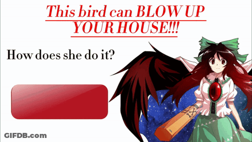 Girl With Text This Bird Can Blow Up Your House GIF