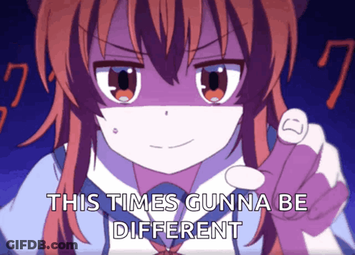 Girl With This Time's Gonna Be Different GIF