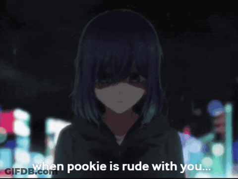 Girl With When Pookie Is Rude Text GIF