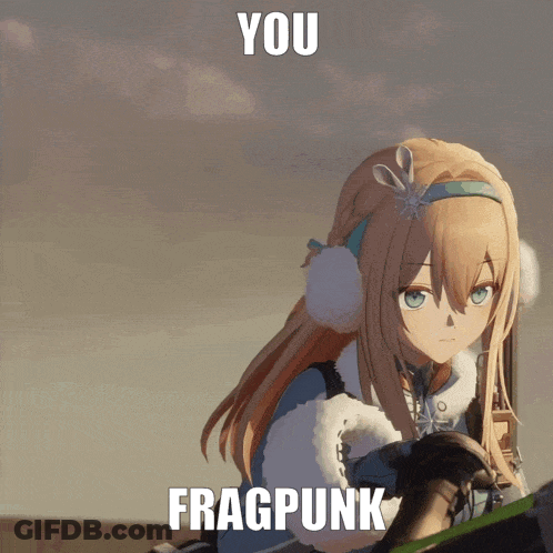 Girl You Fragpunk GIF