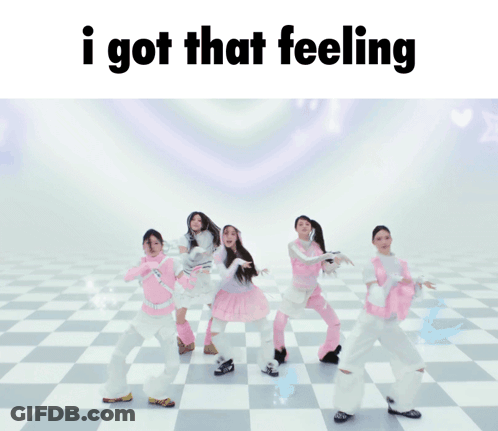 Girls Dancing With Caption I Got That Feeling GIF