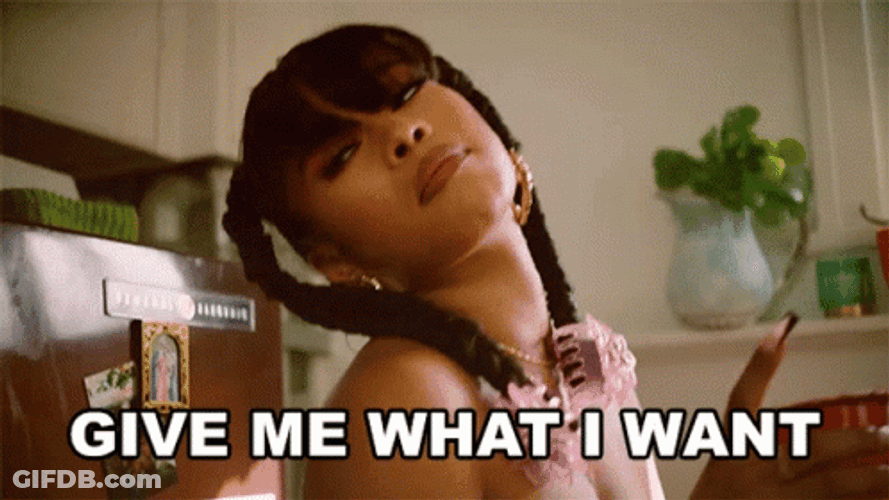 Give It To Me What I Want GIF