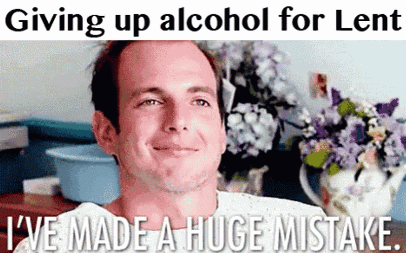 Giving Up Alcohol For Lent Ash Wednesday GIF