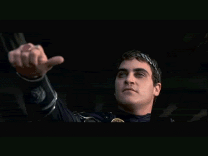 Gladiator Thumbs Down Joaquin Phoenix Slow Motion GIF