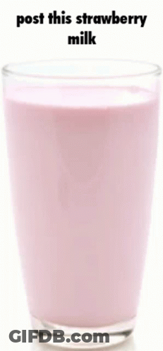 Glass Of Strawberry Milk Saying Post This Strawberry Milk GIF