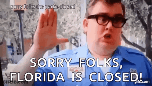 Glasses Man Sorry Folks Park's Closed Florida Closed GIF